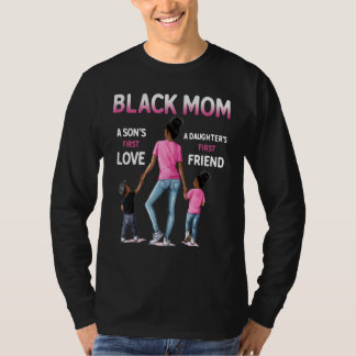 Black Mama Son S Erste Liebe Tochter S Erster Freu T-Shirt
