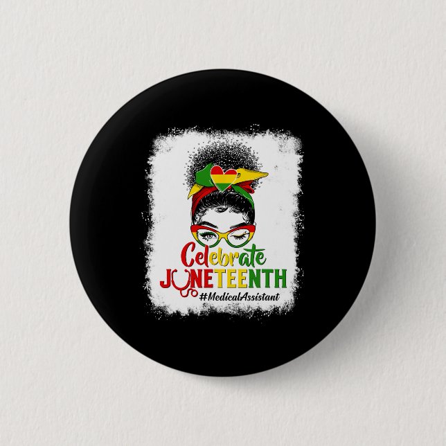 Black Medical Istant Messy Bun Celebrate Juneteent Button (Vorderseite)