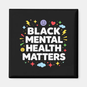 Black Mental Health Matters - Magnet