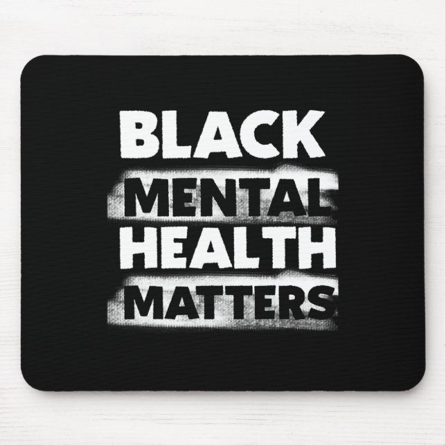 Black Mental Health Problems Therapy Black Excelle Mousepad (Vorne)