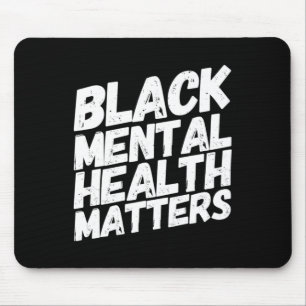 Black Mental Health Problems Therapy Gift Mousepad