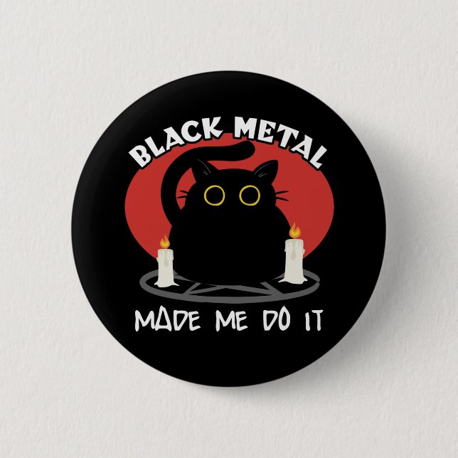Black Metal Funny Zitat | Schwarze Katze Button (Vorderseite)