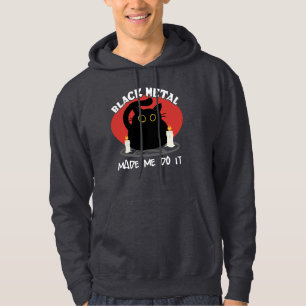 Black Metal Funny Zitat   Schwarze Katze Hoodie