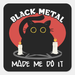 Black Metal Funny Zitat   Schwarze Katze Quadratischer Aufkleber