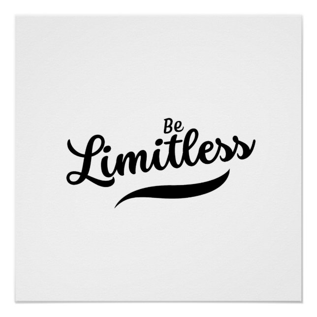 Black Modern Script Be Limitless Glossy Poster (Vorderseite)