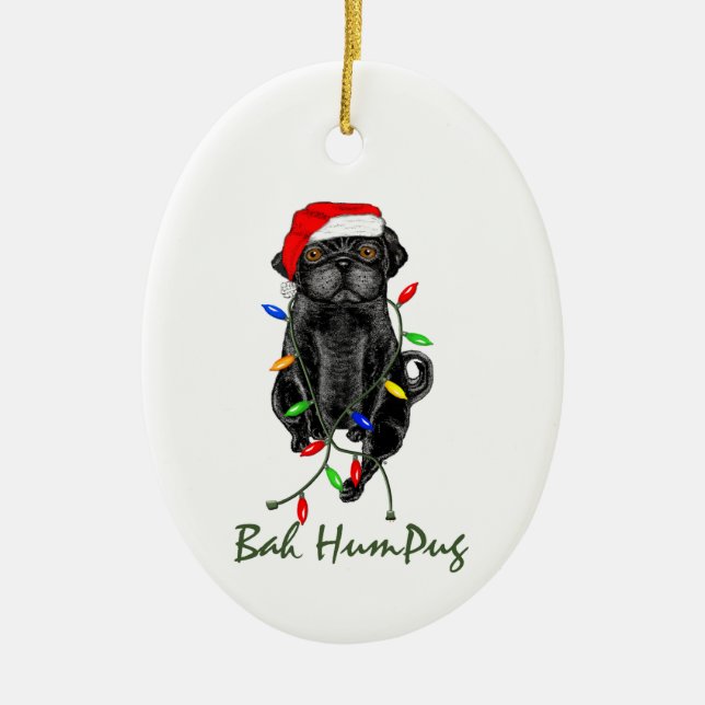 Black Mops Dog Bah Humpug Weihnachten Keramik Ornament (Vorne)
