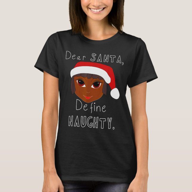 Black Mrs Claus Santa Define Naughty Black Family  T-Shirt (Vorderseite)