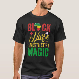 Black Nurse Anästhesist Magic Black History Montag T-Shirt
