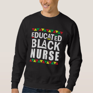 Black Nurse Melanin Nurse Erziehungsgeschichte Sweatshirt
