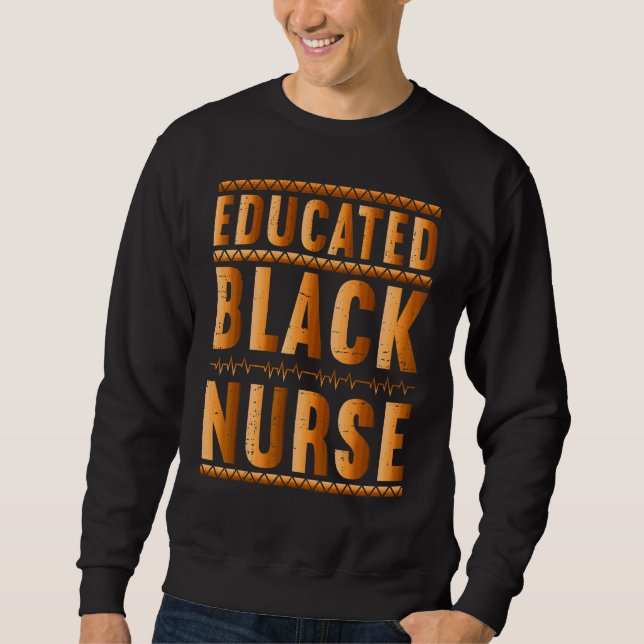 Black Nurse Melanin Nurse Erziehungsgeschichte Sweatshirt (Vorderseite)