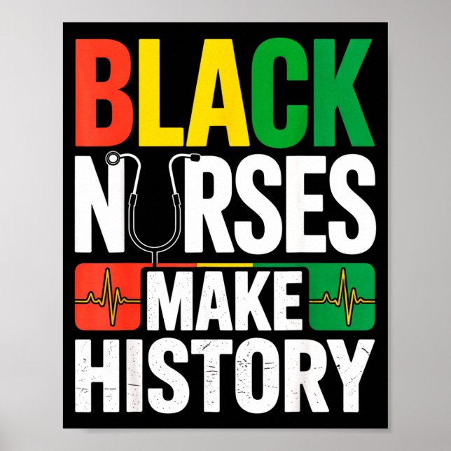 Black Nurses Make History African Pride Quote For  Poster (Vorne)