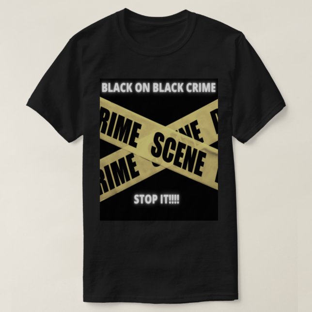 Black On Black Crime STOP IT!!!! T - Shirt (Design vorne)