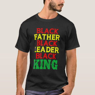 Black Pater Black Leader Black King Strong Africa T-Shirt