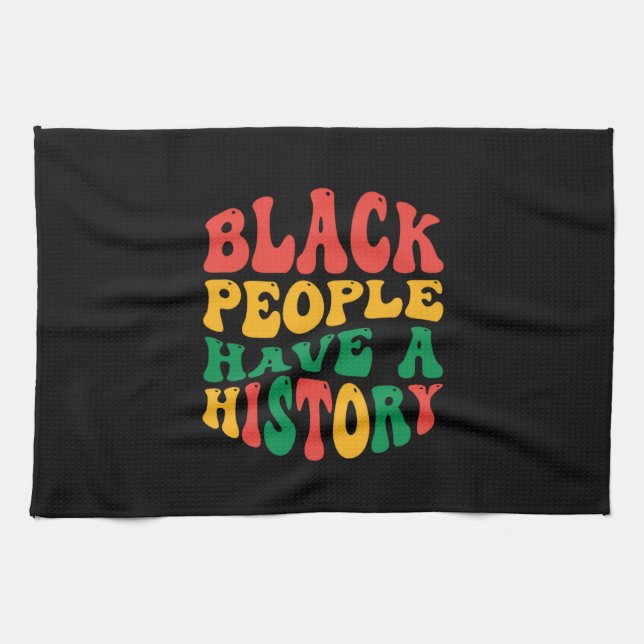 black_people_have_a_history_01 geschirrtuch (Horizontal)