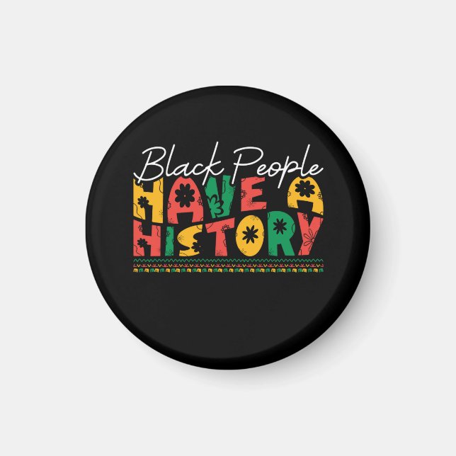 black_people_have_a_history_02 magnet (Vorne)