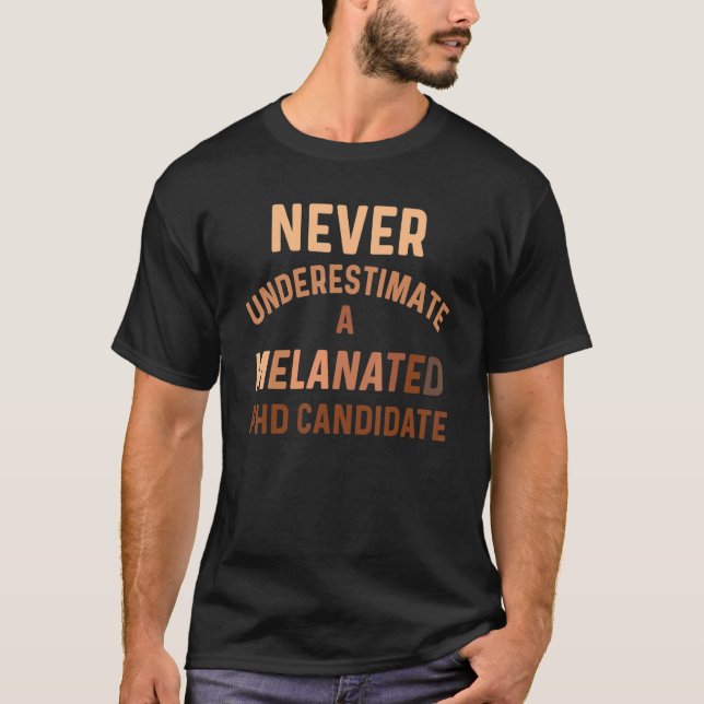 Black Phd Student Melanated Doctoral Candidate Dis T-Shirt (Vorderseite)