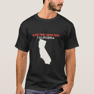 Black Point Green Point California USA Staat Ameri T-Shirt