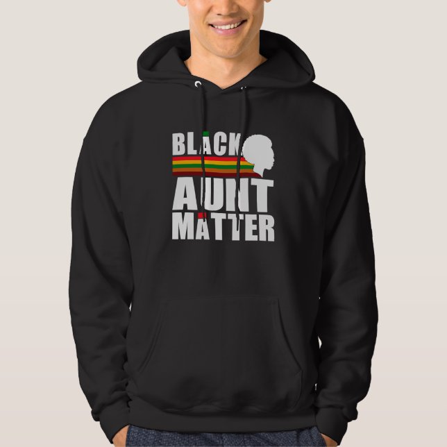 Black Pride African American Black Aunt Matter Hoodie (Vorderseite)