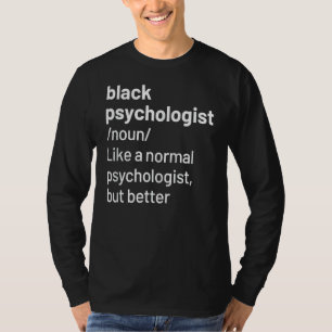 Black Psychologin Definition African American T-Shirt