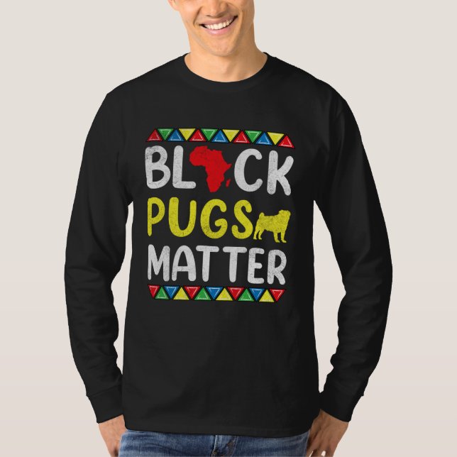 Black Pugs matter Apparel History Dog Pride Women  T-Shirt (Vorderseite)