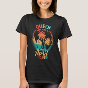 Black Queen April 1989 32. Geburtstag Girl Women 3 T-Shirt