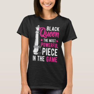 Black Queen das mächtigste Stück in Game Wo T-Shirt