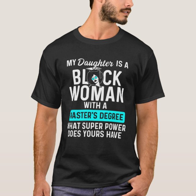 Black Queen Daughter Power Masters Graduation T-Shirt (Vorderseite)