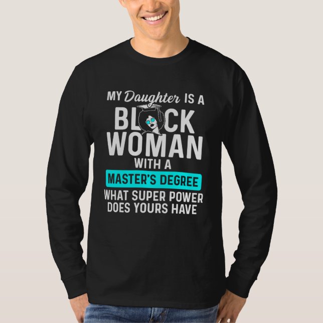 Black Queen Daughter Power Masters Graduation T-Shirt (Vorderseite)