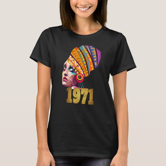 Black Queen Geboren 1971 Black Women Girl Happy Bi T-Shirt (Vorderseite)