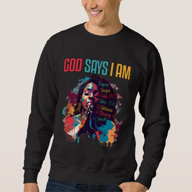 Black Queen God Says Am I Black Melanin History Mo Sweatshirt (Vorderseite)