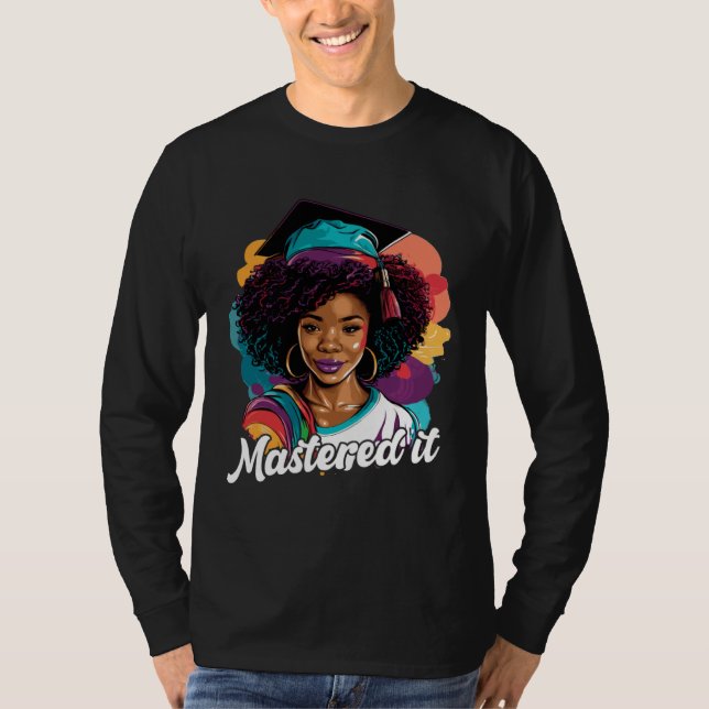 Black Queen Masters Graduation Girl Mastered It  2 T-Shirt (Vorderseite)