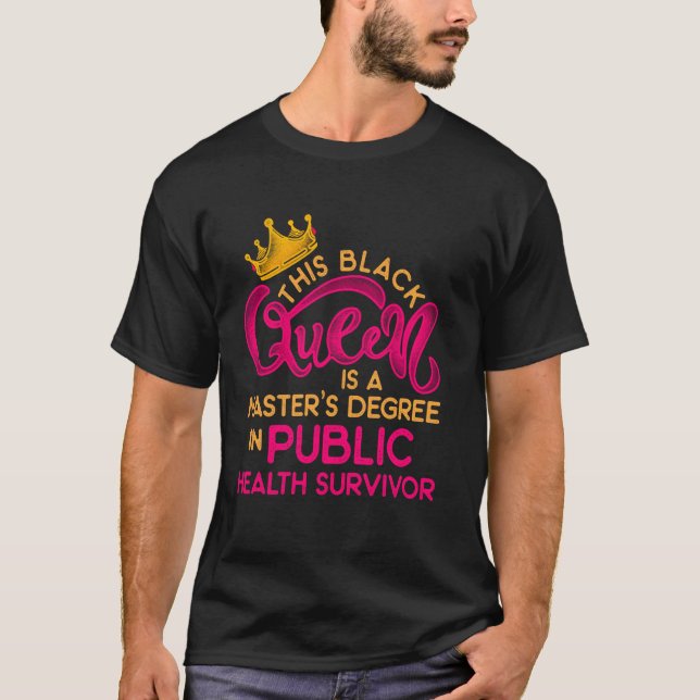 Black Queen Mph Public Health Education Masters Gr T-Shirt (Vorderseite)