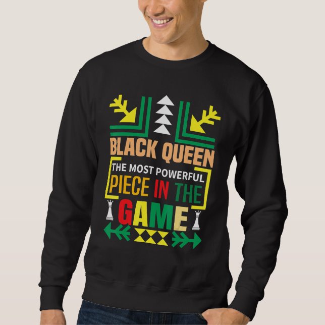 Black Queen The Most Powerful Piece The Game Black Sweatshirt (Vorderseite)