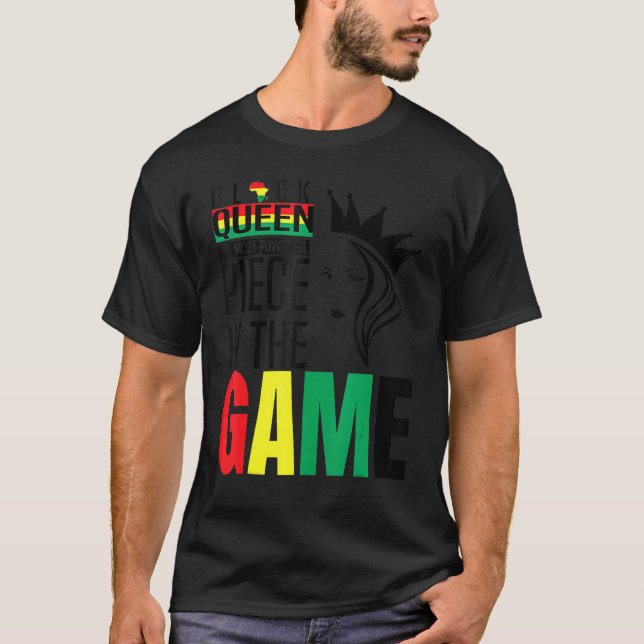 Black Queen The Most Powerful Piece The Game Black T-Shirt (Vorderseite)