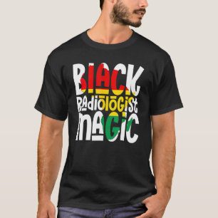 Black Radiologist Magic African Pride Black Histor T-Shirt