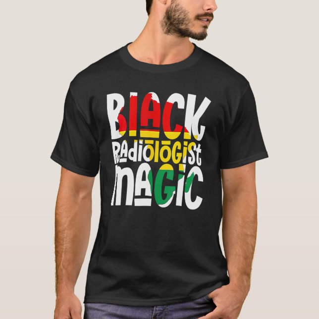 Black Radiologist Magic African Pride Black Histor T-Shirt (Vorderseite)