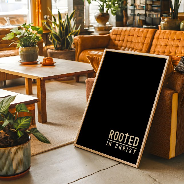 Black Rooted Christliche Glaube Zitat Poster (Von Creator hochgeladen)