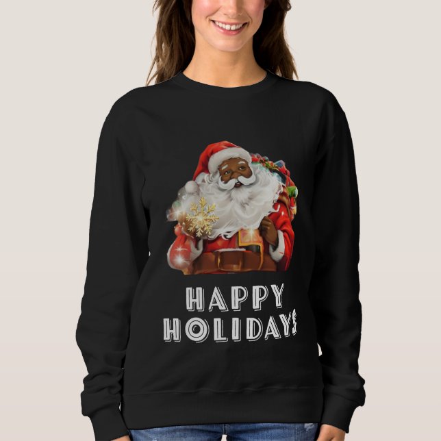 Black Santa Claus Happy Holidays Sweatshirt (Vorderseite)