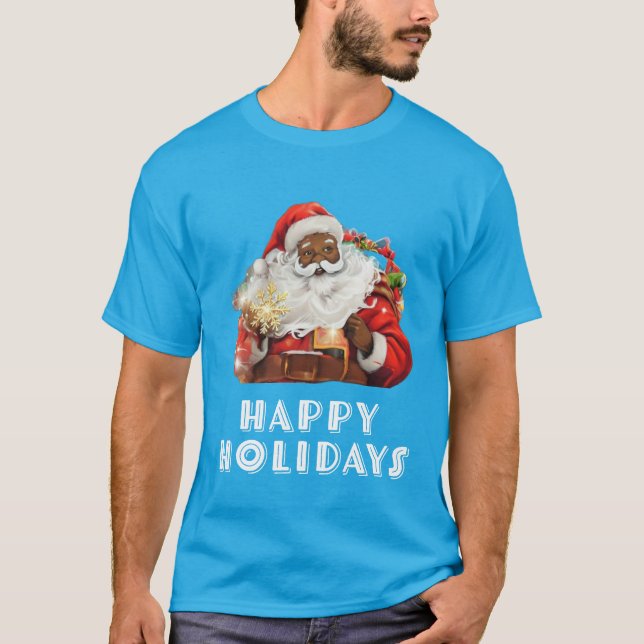Black Santa Claus Happy Holidays T-Shirt (Vorderseite)