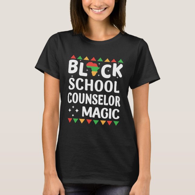 Black School Counselor Magic Black history Month T T-Shirt (Vorderseite)