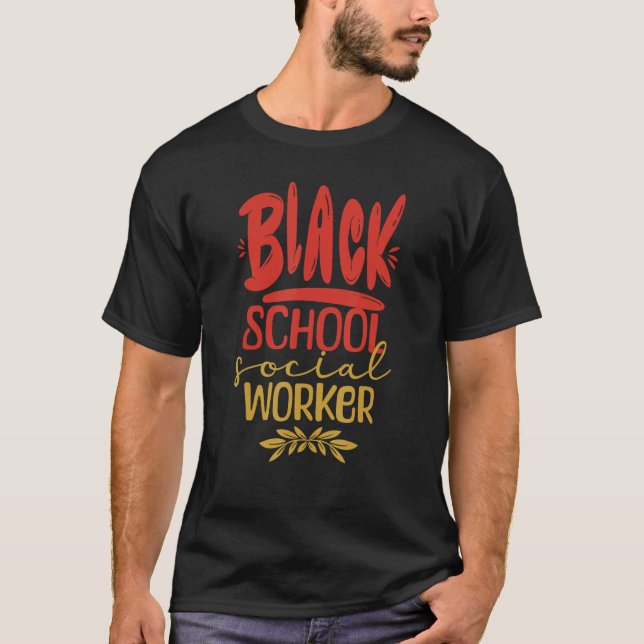 Black School Social Worker African American Work U T-Shirt (Vorderseite)