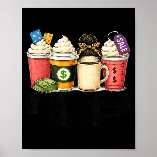 Black Shopng Friday Squad Coffee C Coffee Lovers  Poster (Vorne)