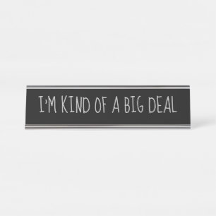 Black Silver 'I'm like a Big Deal' Funny Pun Schreibtischnamensplakette