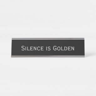 Black Silver 'Silence is Golden' Funny Puff Schreibtischnamensplakette