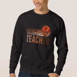 Black Smart Teacher Afro Liebe Melanin African Ame Sweatshirt