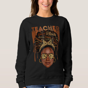 Black Smart Teacher Afro Liebe Melanin African Ame Sweatshirt