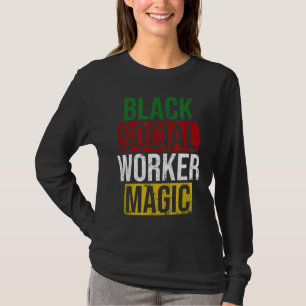 Black Social Worker Magic Black History Monte Empo T-Shirt