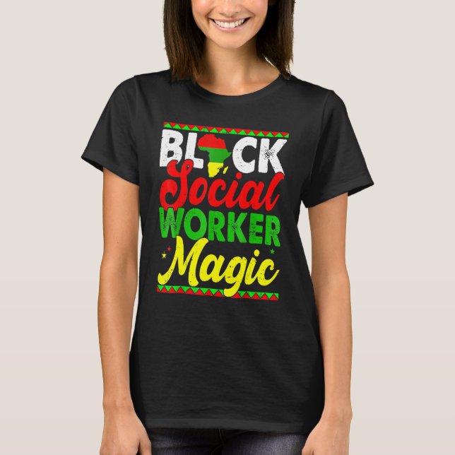 Black Social Worker Magic Black History Month Prou T-Shirt (Vorderseite)