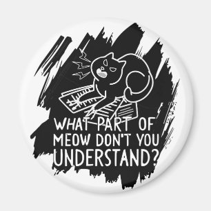Black Splash Funny Cat Zitat Magnet