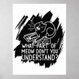 Black Splash Funny Cat Zitat Poster